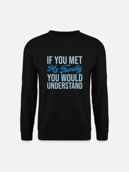 you would understand quote - Unisex Sweatshirt - black