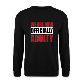 We are now officially adulty Shirt - Unisex Pullover - Schwarz - Vorne - Alina (178cm) & Michal (187cm)