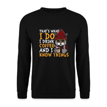 That's What I Do, I Drink Coffee And I Know Things - Unisex Sweatshirt - black - Front - Alina (178cm) & Michal (187cm)