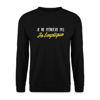 je m énerve pas je t explique - Sweat-shirt Unisexe - noir - Devant - Alina (178cm) & Michal (187cm)