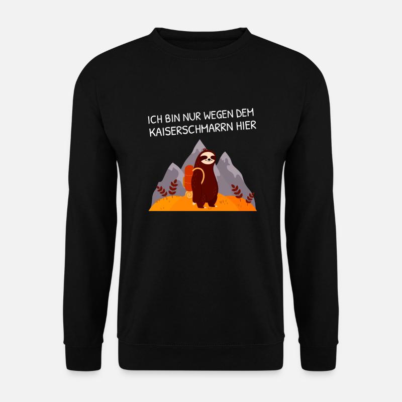 Bin Nur Wegen Dem Kaiserschmarrn Hier - Faultier - Unisex Pullover - Schwarz