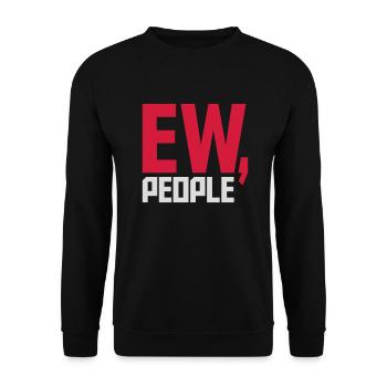 ew people citation drôle - Sweat-shirt Unisexe - noir - Devant - Alina (178cm) & Michal (187cm)