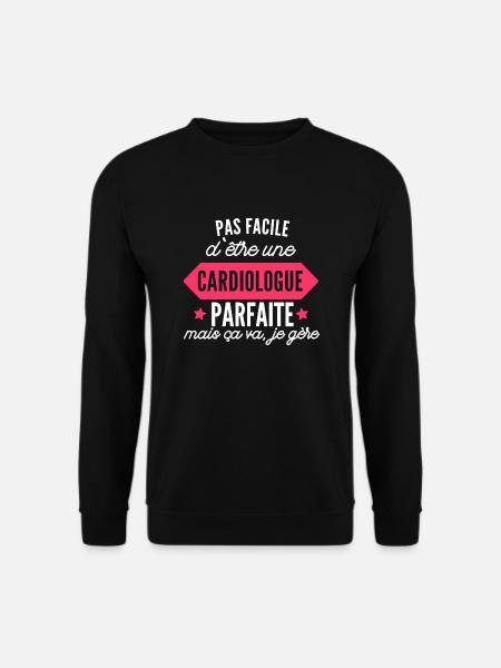 cardiologue parfaite / cadeau femme cardiologue - Sweat-shirt Unisexe - noir