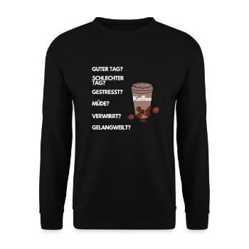 Kaffee, passend zu jeder stimmungslage. - Unisex Pullover - Schwarz - Vorne - Alina (178cm) & Michal (187cm)