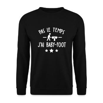 pas le temps j ai baby foot - Sweat-shirt Unisexe - noir - Devant - Alina (178cm) & Michal (187cm)