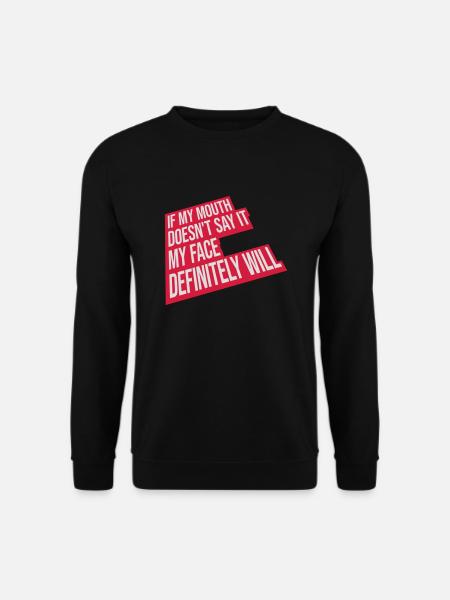 my face definitely will - Unisex Sweatshirt - black