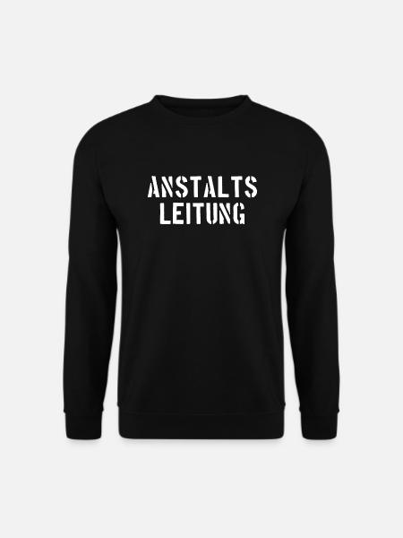 Anstaltsleitung - Alte Schrift - Anstalt - Leitung - Unisex Pullover - Schwarz