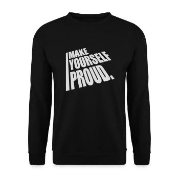 make yourself proud Zitat - Unisex Pullover - Schwarz - Vorne - Alina (178cm) & Michal (187cm)