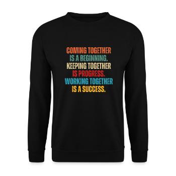 Zusammenkommen ist ein Anfang, zusammenhalten - Unisex Pullover - Schwarz - Vorne - Alina (178cm) & Michal (187cm)