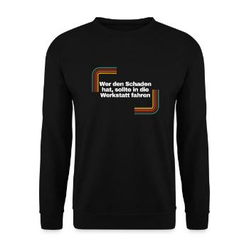 Wer den Schaden hat... | Shirt, Geschenk - Unisex Pullover - Schwarz - Vorne - Alina (178cm) & Michal (187cm)