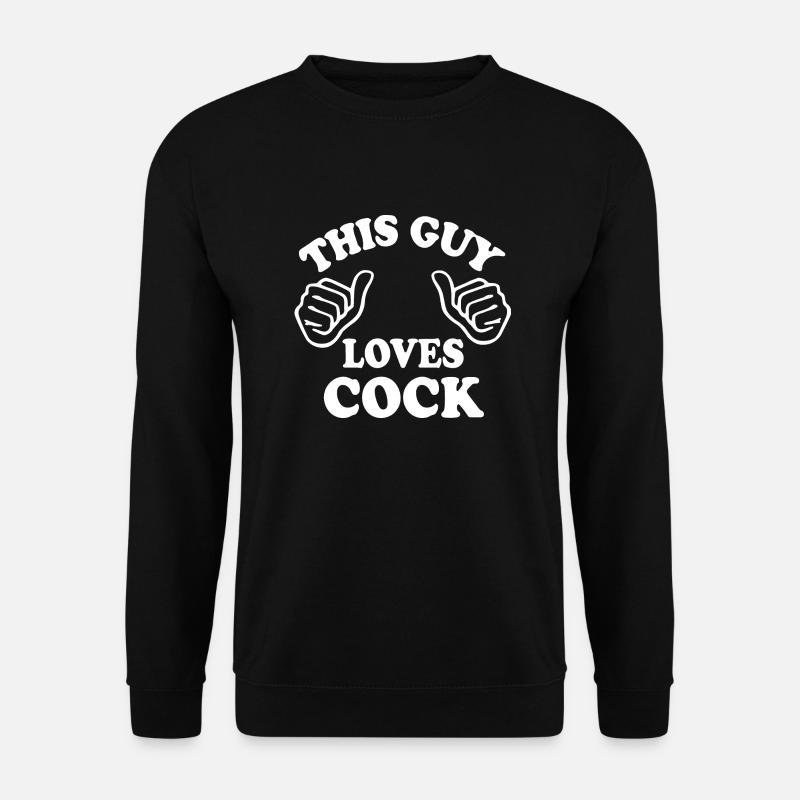 This guy loves cock - Unisex Sweatshirt - black