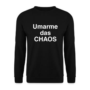 Umarme das Chaos - Unisex Pullover - Schwarz - Vorne - Alina (178cm) & Michal (187cm)