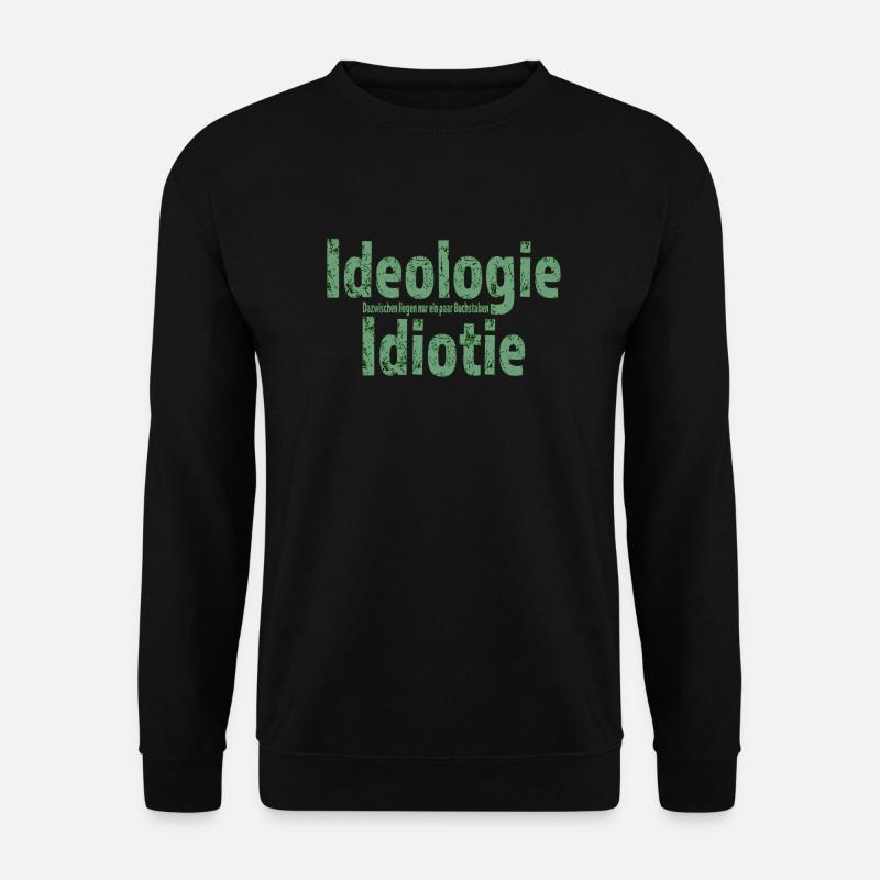 Ideologie - Unisex Pullover - Schwarz