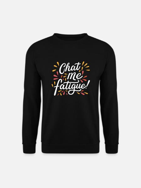 chat me fatigue - Sweat-shirt Unisexe - noir