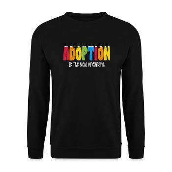 Adoption Is The New Pregnant Family Adoptive Mom - Unisex Sweatshirt - black - Front - Alina (178cm) & Michal (187cm)