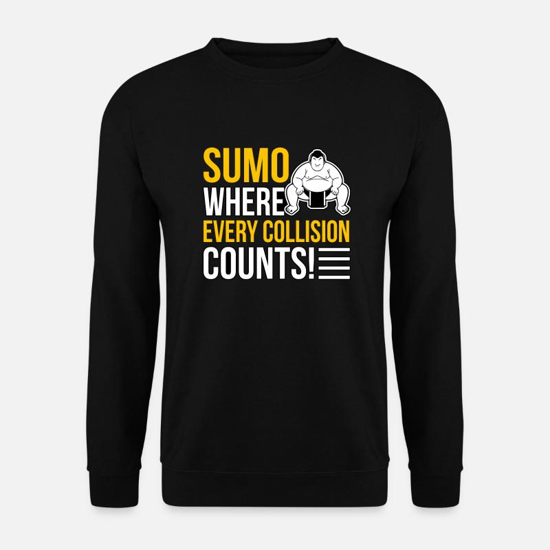Sumo where every collision counts! - Unisex Sweatshirt - black