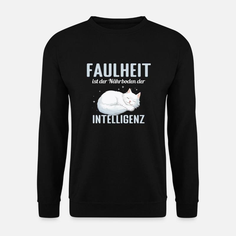 Faulheit ist der Närboden der Intelligenz - Unisex Pullover - Schwarz