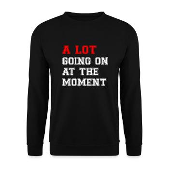 Eine Menge im Moment für Männer, Frauen, Kinder T- - Unisex Pullover - Schwarz - Vorne - Alina (178cm) & Michal (187cm)