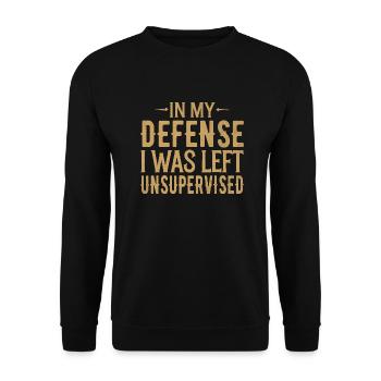 In My Defense I Was Left Unsupervised - Unisex Sweatshirt - black - Front - Alina (178cm) & Michal (187cm)