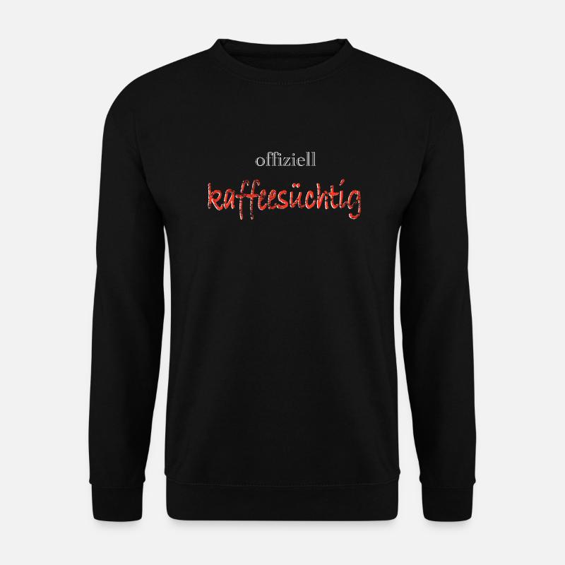 kaffeesuechtig - Unisex Pullover - Schwarz