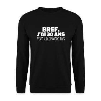Bref J'ai 30 ans Pour La Deuxième Fois - Sweat-shirt Unisexe - noir - Devant - Alina (178cm) & Michal (187cm)
