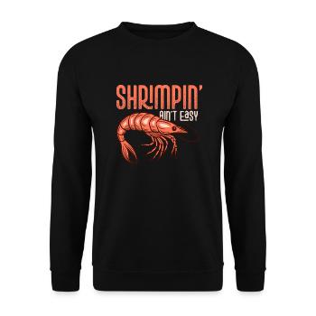 Shrimpin' Ain't Easy Seafood Shrimp Lover - Unisex Pullover - Schwarz - Vorne - Alina (178cm) & Michal (187cm)