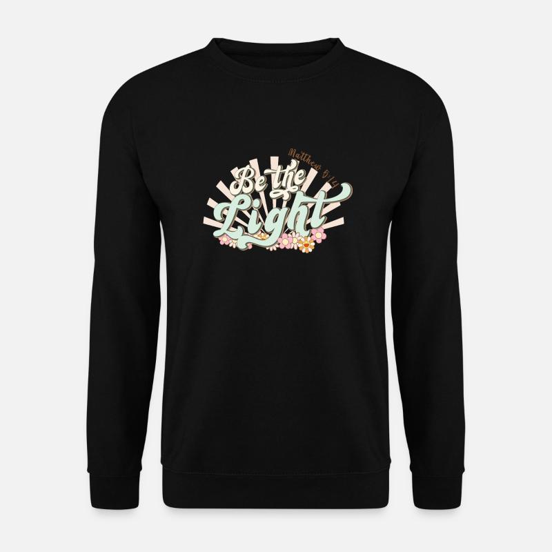 Be The Light - Unisex Pullover - Schwarz