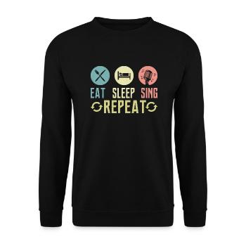 Eat Sleep Sing Repeat Singer Singing - Unisex Sweatshirt - black - Front - Alina (178cm) & Michal (187cm)