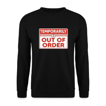 Temporarily Out of Order Funny Mood Warning Sign - Unisex Sweatshirt - black - Front - Alina (178cm) & Michal (187cm)