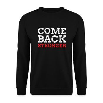 Come Back Stronger - Unisex Pullover - Schwarz - Vorne - Alina (178cm) & Michal (187cm)