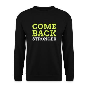 Come Back Stronger - Unisex Pullover - Schwarz - Vorne - Alina (178cm) & Michal (187cm)