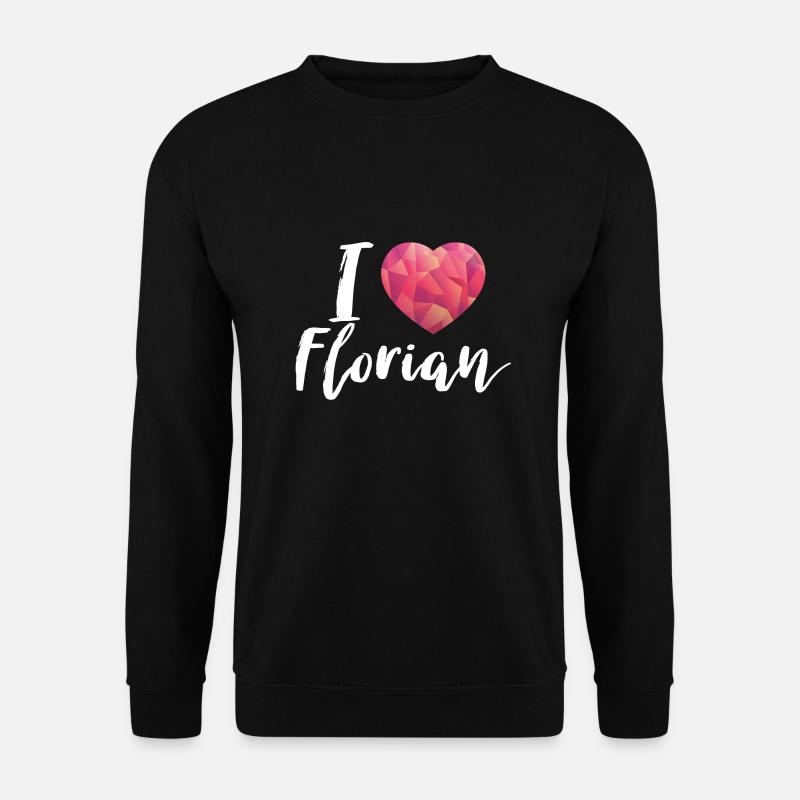 I love florian - Unisex Pullover - Schwarz