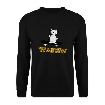 Die Welt retten Kätzchen Lustige Sprüche - Unisex Pullover - Schwarz - Vorne - Alina (178cm) & Michal (187cm)