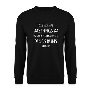 Gib mir mal das dings da neben dem dings bums - Unisex Pullover - Schwarz - Vorne - Alina (178cm) & Michal (187cm)