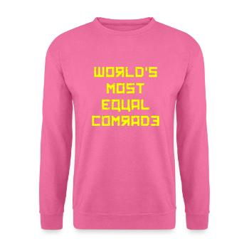 World's Most Equal Comrade - Unisex Sweatshirt - pink - Front