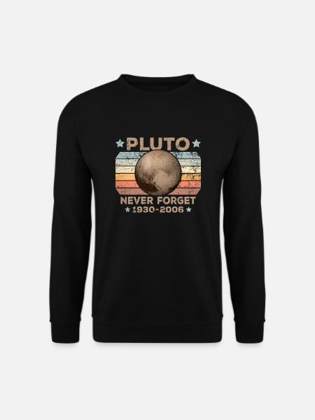 Pluto Never Forget Astronomie Weltraum - Unisex Pullover - Schwarz