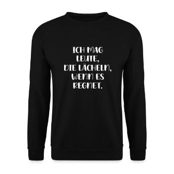 Ich Mag Leute Die Lächeln Wenn Es Regnet Geschenk - Unisex Pullover - Schwarz - Vorne - Alina (178cm) & Michal (187cm)