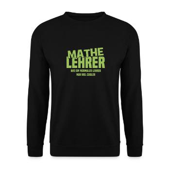 Mathelehrer - Wie ein normaler Lehrer nur cooler - Unisex Pullover - Schwarz - Vorne - Alina (178cm) & Michal (187cm)