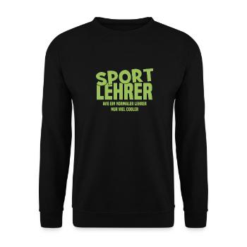 Sportlehrer - Wie ein normaler Lehrer nur cooler - Unisex Pullover - Schwarz - Vorne - Alina (178cm) & Michal (187cm)