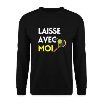 Laisse avec moi- Idee de cadeau pour fan de tennis - Sweat-shirt Unisexe - noir - Devant - Alina (178cm) & Michal (187cm)
