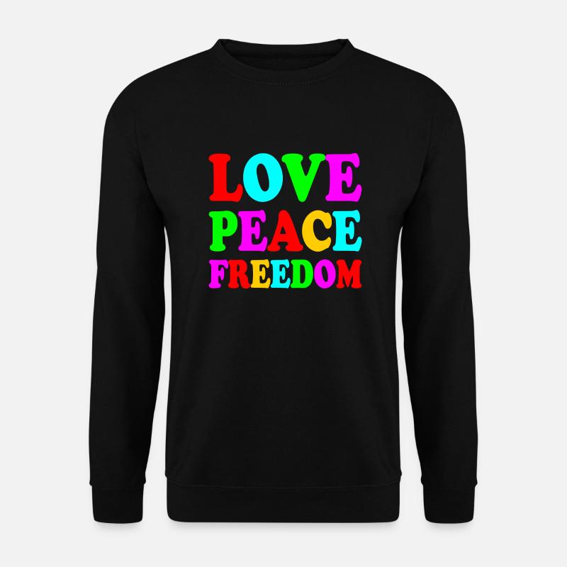 Love peace freedom - Unisex Pullover - Schwarz