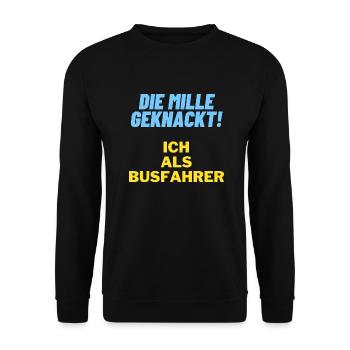 Die mille geknackt ich als busfahrer Geschenk Papa - Unisex Pullover - Schwarz - Vorne - Alina (178cm) & Michal (187cm)