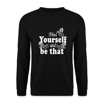 Find yourself and be that - Unisex Sweatshirt - black - Front - Alina (178cm) & Michal (187cm)