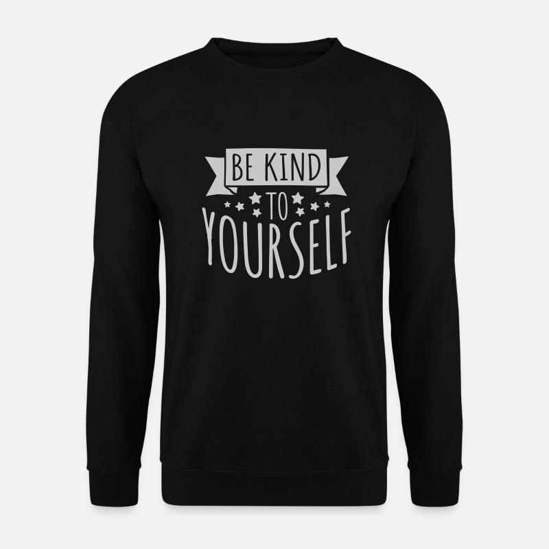 be kind to yourself - Unisex Sweatshirt - black