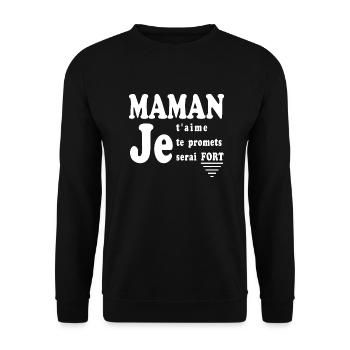 Maman je t'aime je te promets je serai FORT - Sweat-shirt Unisexe - noir - Devant - Alina (178cm) & Michal (187cm)