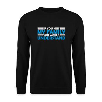 you would understand quote - Unisex Sweatshirt - black - Front - Alina (178cm) & Michal (187cm)