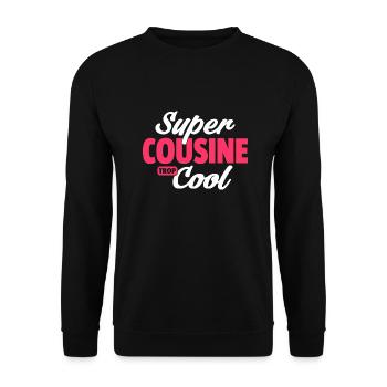 super cousine / cadeau humour cousine - Sweat-shirt Unisexe - noir - Devant - Alina (178cm) & Michal (187cm)