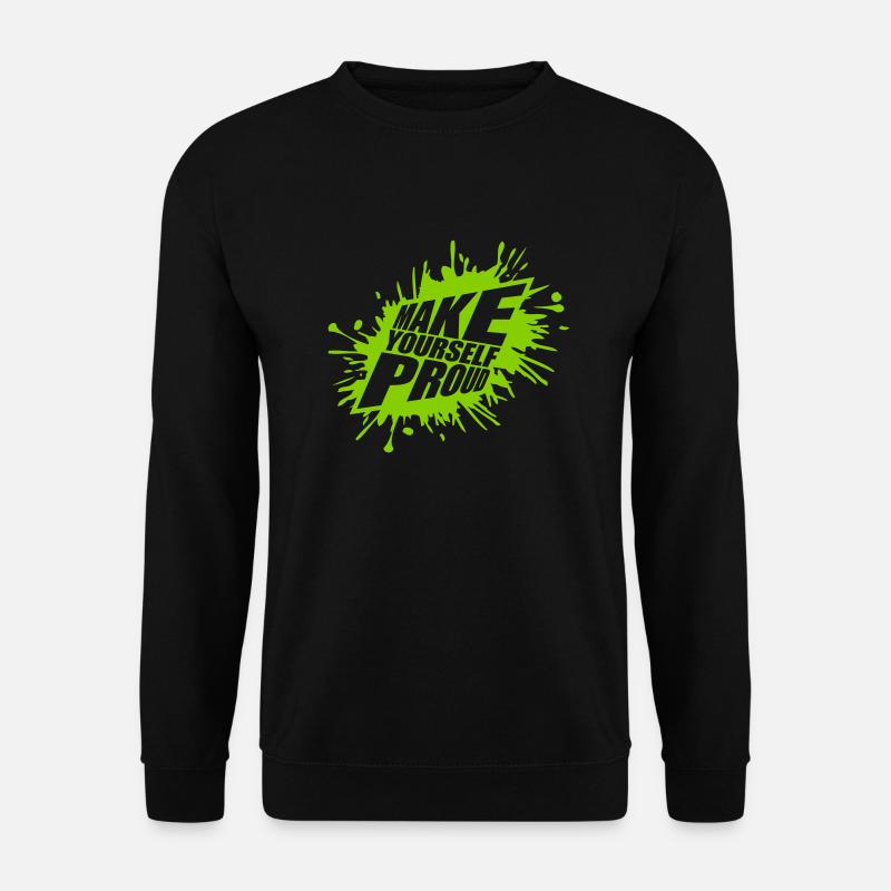 make yourself proud quote - Unisex Sweatshirt - black
