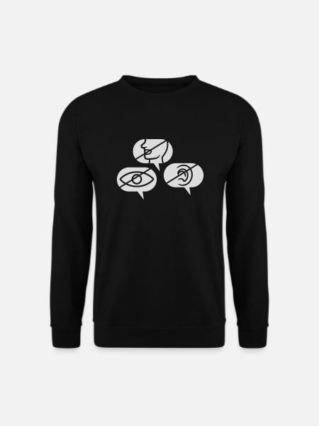 No seeing Hearing speak - Unisex Sweatshirt - black