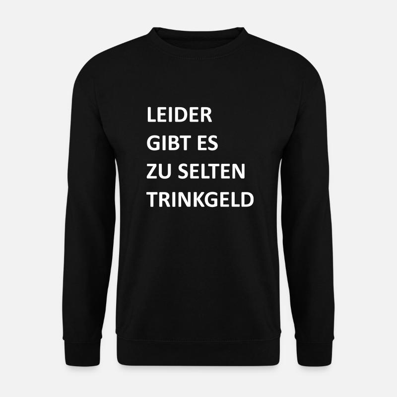 Trinkgeld - Unisex Pullover - Schwarz
